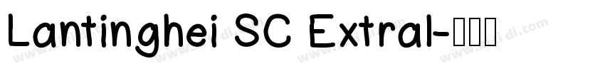 Lantinghei SC Extral字体转换